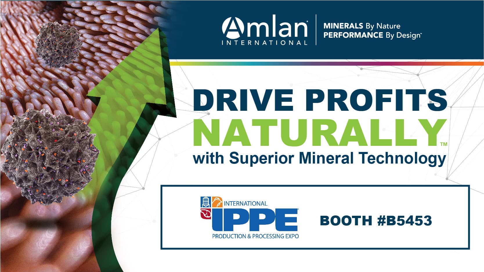 Drive profits naturally with superior mineral technology.